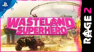 Rage 2 - Wasteland Superhero Trailer | PS4