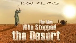 The Man Who Stopped the Desert - Trailer