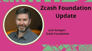 Zcash Foundation Update with ZF Executive Director Jack Gavigan - ZconV: Zcash Unified 2024 #Zcash