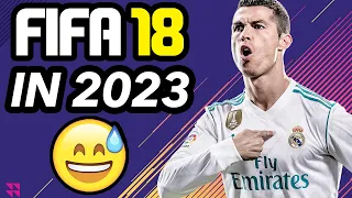 I Played FIFA 18 Again In 2023 And It Wasn't Bad! 😅
