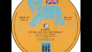 Kariya - Let Me Love You For Tonight (Original House Club 12" Mix )