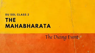 Mahabharata Class 2 | Group Discussion | DU SOL English Hons. | The Dicing Event Complete