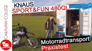 Test: Knaus Sport & Fun 480 QL - Motorradtransport Praxistest