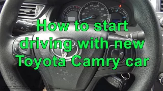 How to start driving with Toyota Camry automatic car. Years 2015-2018