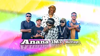 3M3project – ANANA 3M3 ( Mixtape AM ).