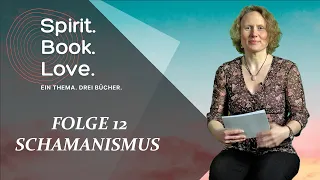 Schamanismus | Spirit.Book.Love: Folge 12 | Spirituelle Buchtipps & Buchempfehlungen