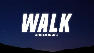 Kodak Black - Walk (Lyrics)