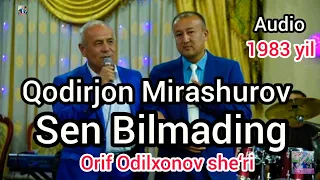 Sen Bilmading Qodirjon Mirashurov Arxiv Audio yozuvi 1983 y