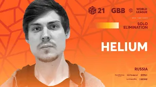 Helium 🇷🇺 I GRAND BEATBOX BATTLE 2021: WORLD LEAGUE I Solo Elimination