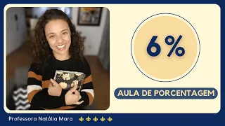 COMO FAZER CONTA DE PORCENTAGEM?  | 6% | 6 POR CENTO | Quanto é 6%? | Como fazer 6% de um número?