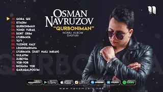 Osman Navruzov - Qurboniman nomli albom dadturi 2020