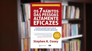 Resumo do Livro Os 7 Hábitos Das Pessoas Altamente Eficazes (Stephen Covey)