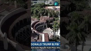 Cựu Tổng thống Mỹ Donald Trump bị FBI tịch thu hộ chiếu | VTC1