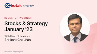 Stocks & Strategy - January 2023 | Research Webinar | Kotak Securities