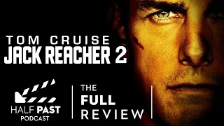 Half Past Podcast Episode 052: The Movie Review of Jack Reacher: Never Go Back