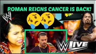 ROMAN REIGNS CANCER IS BACK REACTION!