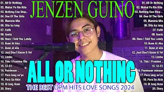 all or nothing-Jenzen Guino Nonstop Song Covers 2024 | Nonstop OPM Love Songs❤️