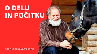 O delu in počitku, pogovor z dr. Karlom Gržanom