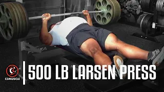 500 lb Larsen Press | @C3Muscle