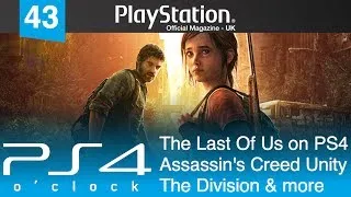 PS4 o'clock - The Last Of Us on PS4, The Division, Batman Arkham Knight & more