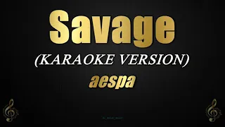 Savage - aespa (Karaoke/Instrumental)