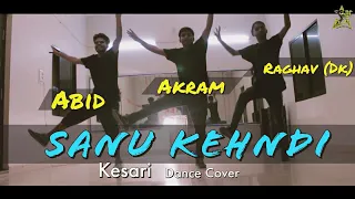 Sanu Kehndi | kesari | Urban bhangra Choreography |  ADC HARDA