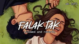 falak tak chal [slowed and reverb] Udit Narayan, Mahalaxmi Iyer | ak lofi world 24 | lofi world 24