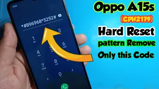 OPPO A15s HARD RESET/HOW OPPO A15s PATTERN REMOVE/OPPO CPH2179 PIN UNLOCK WITHOUT PC/OPPO A15 RESET|