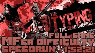 Typing of the Dead: Overkill Full Game MF'er Difficulty Speedrun in 1:52:21 (RTA)