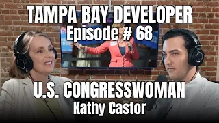 The Government's Plan For Tampa's Future | U.S. Congresswoman Kathy Castor