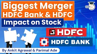 Biggest Merger: HDFC Bank & HDFC Ltd. What will be impact on Stock market? Economic Current Affairs