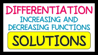 Differentiation (Increasing and Decreasing Functions) Exam Question Solutions