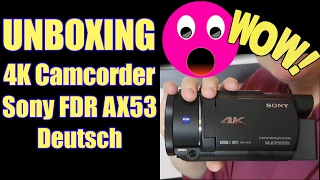 Unboxing 4K Camcorder Sony FDR AX53 Deutsch - IchGebWas