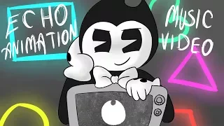 [ECHO ANIMATION ]- Bendy And The Ink Machine