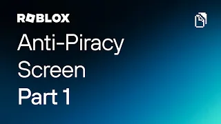 Roblox Anti Piracy Screen Part 1