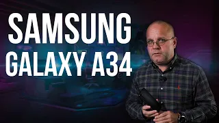 Samsung Galaxy A34. Спасительный элексир.