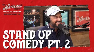 Nateland | Ep #11 - Stand-Up Comedy Part 2