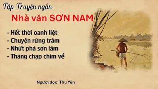 Hết Thời Oanh Liệt - Chuyện Rừng Tràm - Nhứt Phá Sơn Lâm - Tháng Chạp Chim Về | Tác giả: NV. SƠN NAM