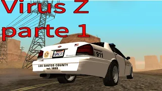 Apocalipsis zombie:Virus Z GTA San Andreas loquendo Parte 1