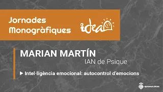 MONOGRÀFIC:  Inteligencia emocional: autocontrol de emociones - Marian Martín -IAN de Psique