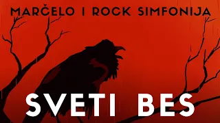 Marčelo feat. Rock Simfonija  -  SVETI BES (rimejk 2020)