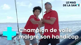 Handivoile, le handicap met les voiles 4/5 - Le Magazine de la Santé