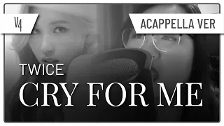 ENGLISH ACAPPELLA : TWICE - CRY FOR ME【V4】