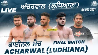 Final Match | Manuke Gill Vs Chak Bhai Ka | Achcharwal (Ludhiana) Kabaddi Tournament 04 Dec 2021