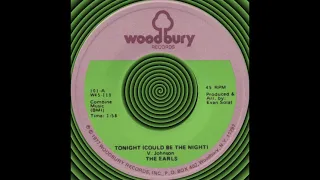 TONIGHT (COULD BE THE NIGHT), The Earls, (Woodbury #101) 1977