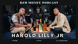 Harold Lilly Jr • R&B MONEY Podcast • Episode 025