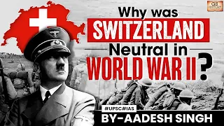 How Switzerland Survived World War II & Remain Neutral? Role of Hitler | GS History By Aadesh