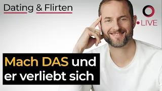 Wenn du DAS machst, wird er sich in dich verlieben