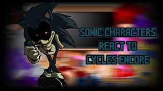 Sonic Characters react to Cycles Encore