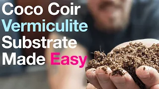 An Easy Way to Make Coco Coir & Vermiculite Substrate for Growing Mushrooms in Monotub - Pasteurized